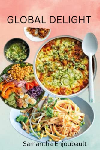 Global Delight Cookbook: 
