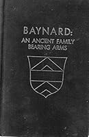 Baynard: an ancient family bearing arms B0006C57KU Book Cover