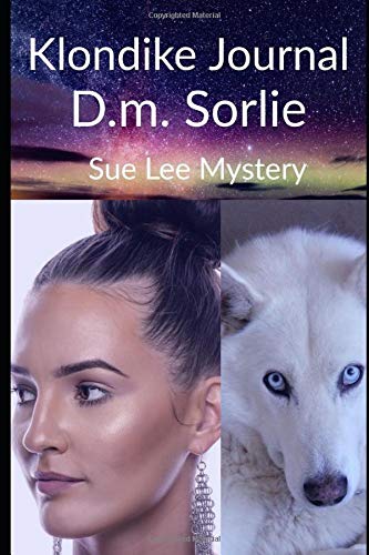 Klondike Journal: Sue Lee Mystery (Post War Series)