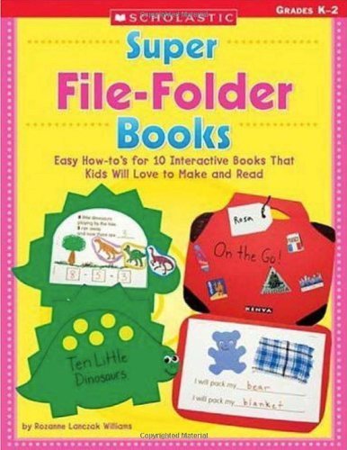 Super File-Folder Books: Easy How-to's for 10 Interactive Books That ...