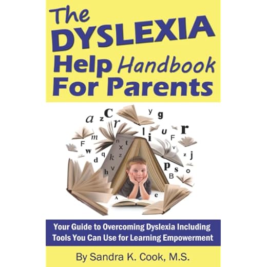 The Dyslexia Help Handbook for Parents: Your Guide to Overcoming Dyslexia Including Tools You Can Use for Learning Empowerment (Learning Abled Kids' How-To Books for Enhanced Educational Outcomes)