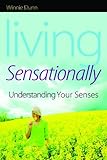 Living Sensationally: Understanding Your Senses by Winnie, Ph.D. Dunn (2009) Paperback