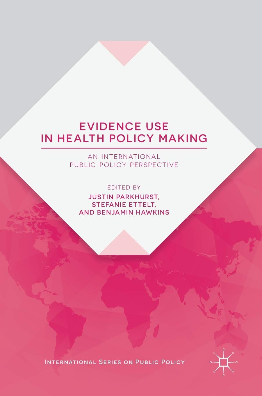 Evidence Use in Health Policy Making: An International Public Policy Perspective (International Series on Public Policy)