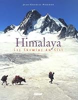 Himalaya, les chemins du ciel 2723440486 Book Cover