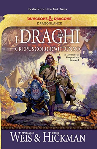 I draghi del crepuscolo d'autunno. Le cronache di Dragonlance (Vol. 1)