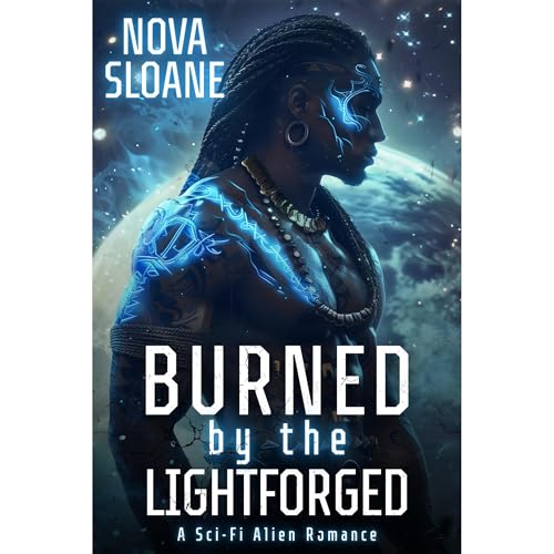 Burned By The Lightforged Audiolibro Por Nova Sloane arte de portada