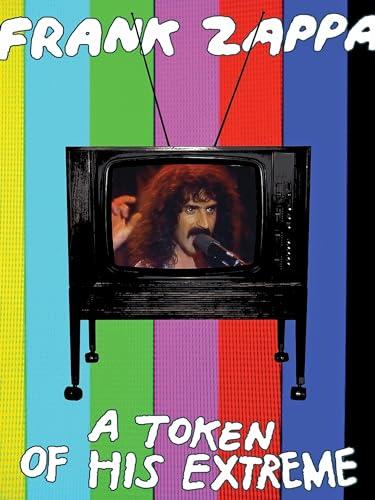Frank Zappa - A Token of His Extreme