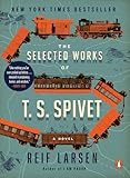 The Selected Works of T. S. Spivet: A Novel
