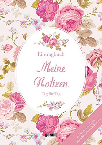 Meine Notizen - Tag für Tag: Eintragubuch - Tag für Tag