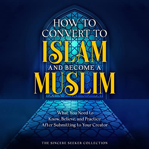 How to Convert to Islam and Become Muslim | The Sincere Seeker Collection episode artwork