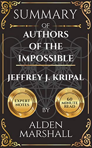 Summary of Authors of the Impossible by Jeffrey J. Kripal
