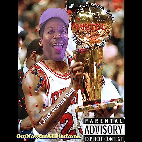 I JUST WANNA BALL [Explicit]