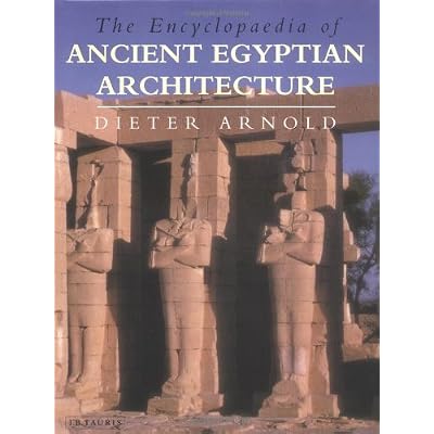 The Encyclopaedia of Ancient Egyptian Architecture