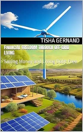 Picture of Amazon.com: Financial Freedom through Off-Grid Living: Saving Money and ...
