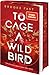 To Cage a Wild Bird: Verlier dein Leben. Oder dein Herz | Enemies-to-Lovers Romantasy trifft Dystopie. Limitierte Erstauflage mit Farbschnitt (Divided Fates, Band 1)