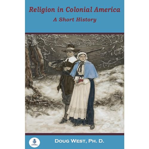 Religion in Colonial America by Doug West episode artwork