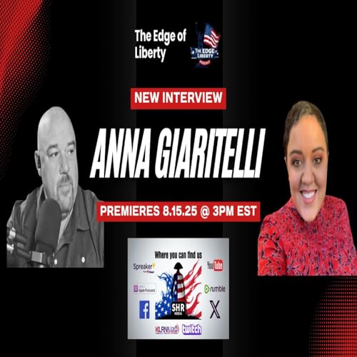 『Interview with Anna Giaritelli | The Edge of Liberty on SHR Media』のカバーアート