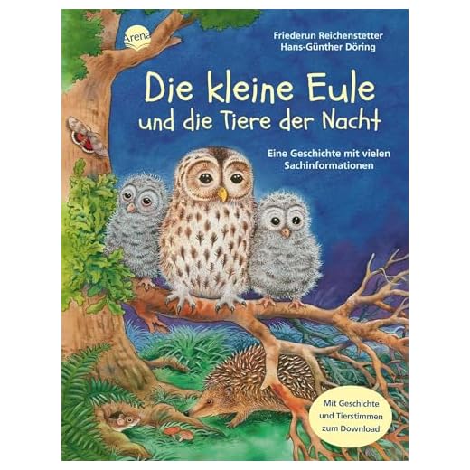 Die kleine Eule und die Tiere der Nacht: Eine Geschichte mit vielen Sachinformationen