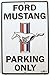 Hangtime Ford Mustang Parking Sign 8 x 12 inches Aluminum