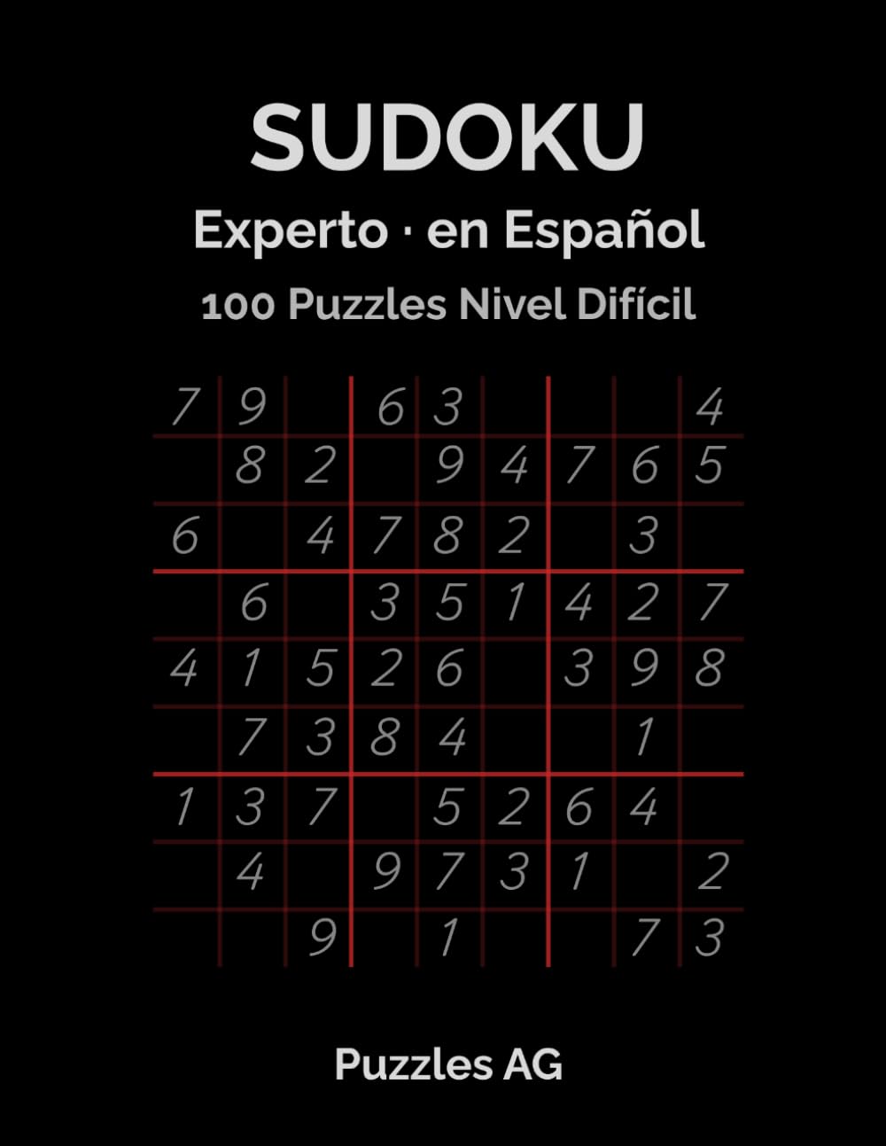 Sudoku Difícil — Retos Extremos: 100 Puzzles Nivel Experto con Soluciones (Sudoku en Español)