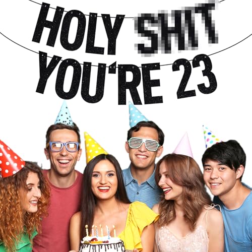 Image of Black Glitter Holy Shit You're 23 Banner, Happy 23rd Birthday /Cheers to 23 Years, Funny 23rd Birthday Party Decorations Supplies