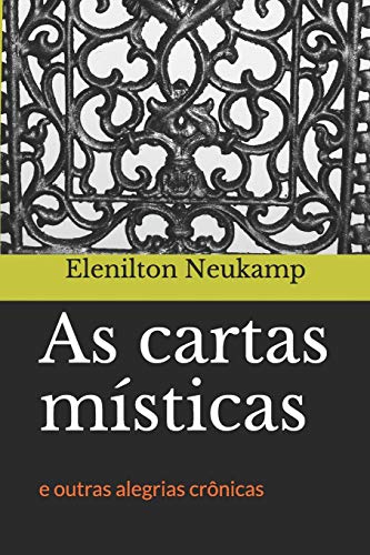 As cartas místicas: e outras alegrias crônicas (Portuguese Edition)