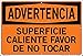 Vestil SI-W-54-D-AL-040-S HOT SURFACE DO NOT TOUCH/SUPERFICIE CALIENTE FAVOR DE NO TOCAR Warning Sign, Aluminum, 0.040" Overall Size, 18.5" W x 12.5" H