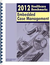 2012 Healthcare Benchmarks: Embedded Case Management