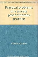 Practical problems of a private psychotherapy practice B0006C328O Book Cover