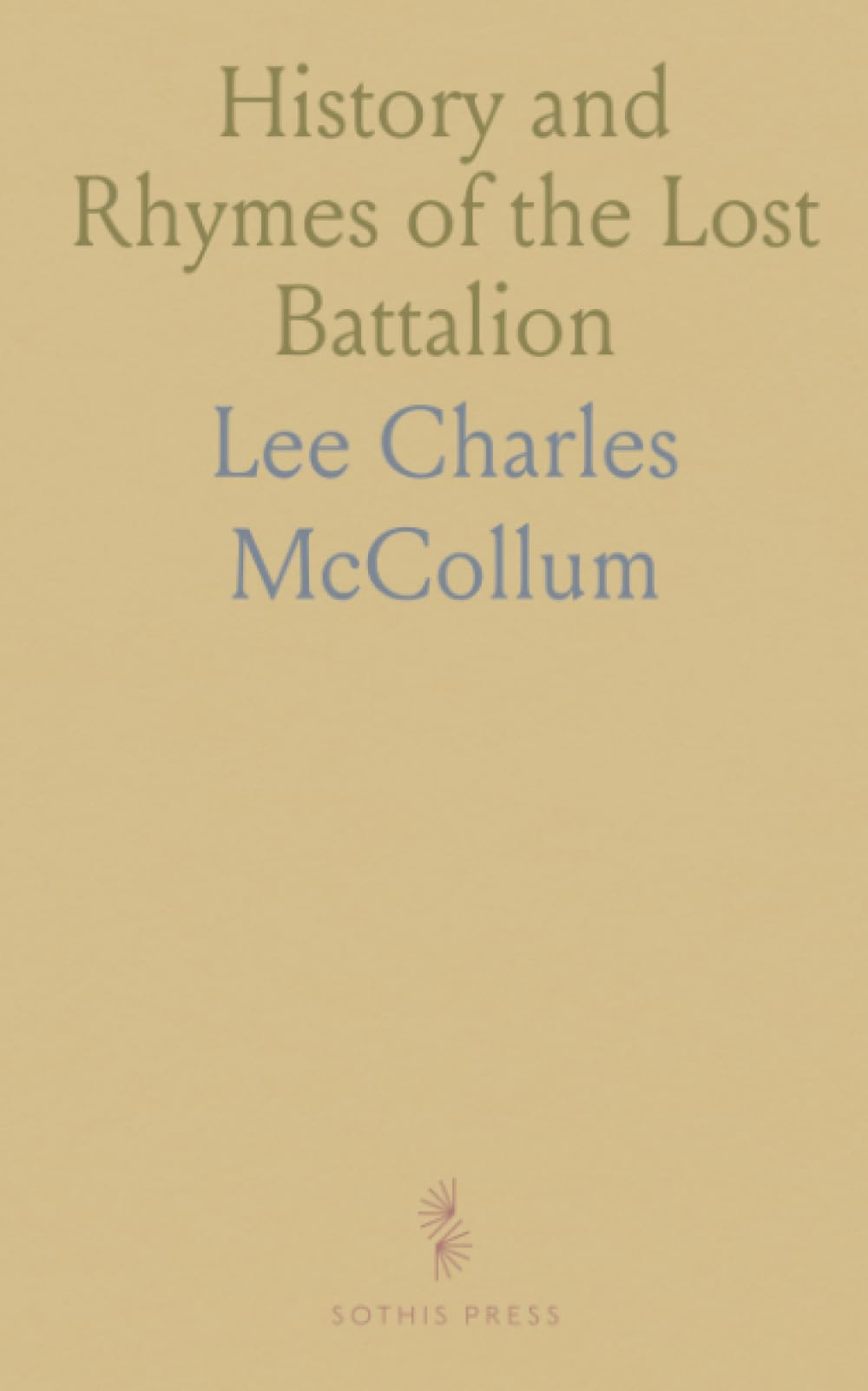 History and Rhymes of the Lost Battalion