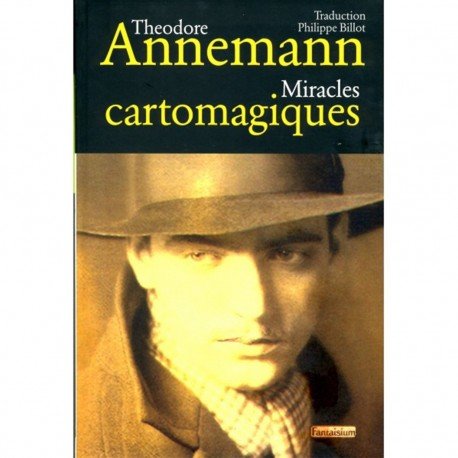 FANTAISIUM Miracles CARTOMAGIQUES - Theodore Annemann