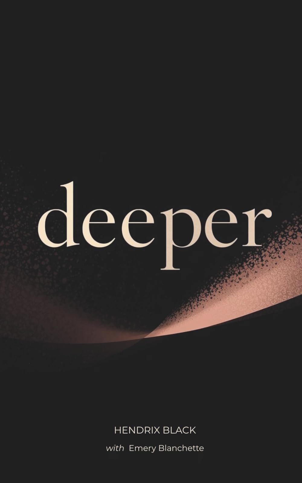 DEEPER: Poems on Soul, Shadow, and Being Seen All the Way Down (Initiatory Verse: Poems For Lovers)