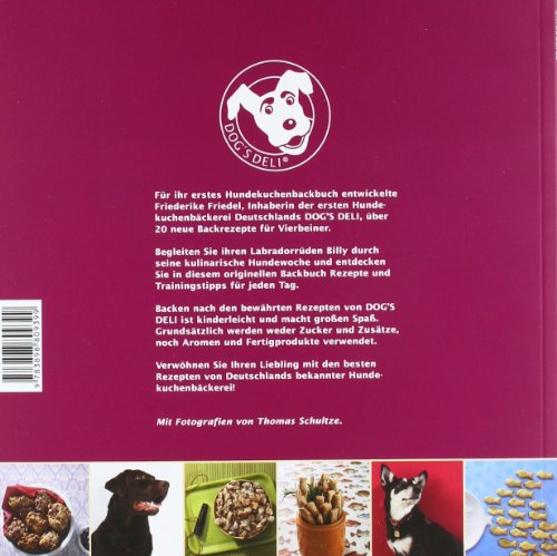 Backen für Hunde - Die besten Rezepte von Dogs Deli