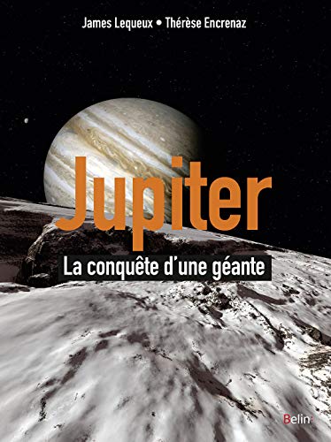 Télécharger Jupiter - La conquête d'une planète géante livre En ligne