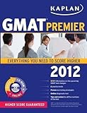 Kaplan GMAT 2012 Premier [With CDROM] (Kaplan Gmat Premier Live) Pap/Cdr/Do Edition by Kaplan published by Kaplan Publishing (2011)
