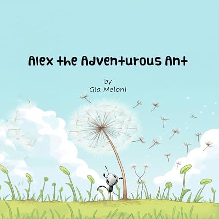 Alex the Adventurous Ant