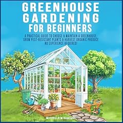 Greenhouse Gardening for Beginners Audiolibro Por Michelle M Damiani arte de portada