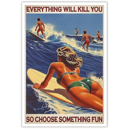 Vintage Surfing Canvas Wall Art Everything Will Kill You So Choose Something Fun Poster Sexy Girl Beach Surfers Lovers Prints Painting For Home Dorm Living Room Bar Cart Wall Decor 12x16in Unframed