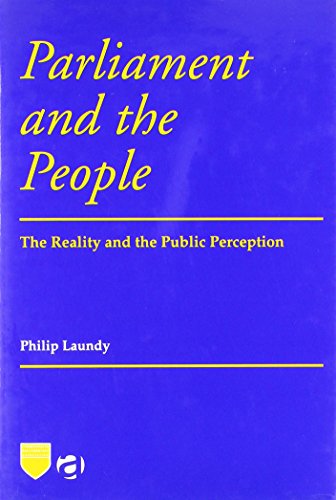 Parliament and the People: The Reality and the Public Perception (Commonwealth Parliamentary Association S.)