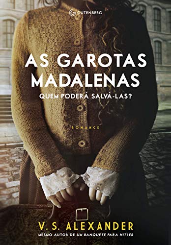 As garotas Madalenas: Quem poderá salvá-las?