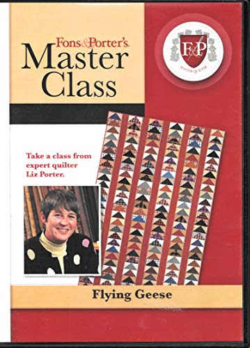Fons & Porter's Master Class Liz Porter's Flying Geese