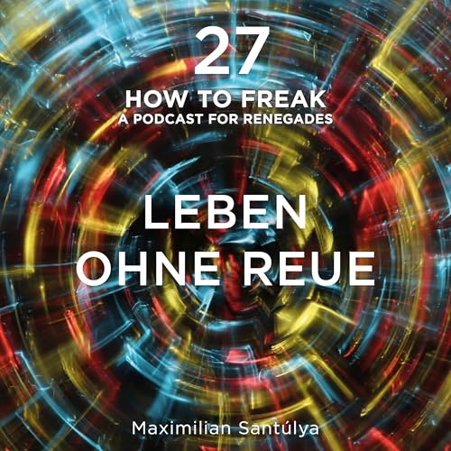 27 | Leben ohne Reue
