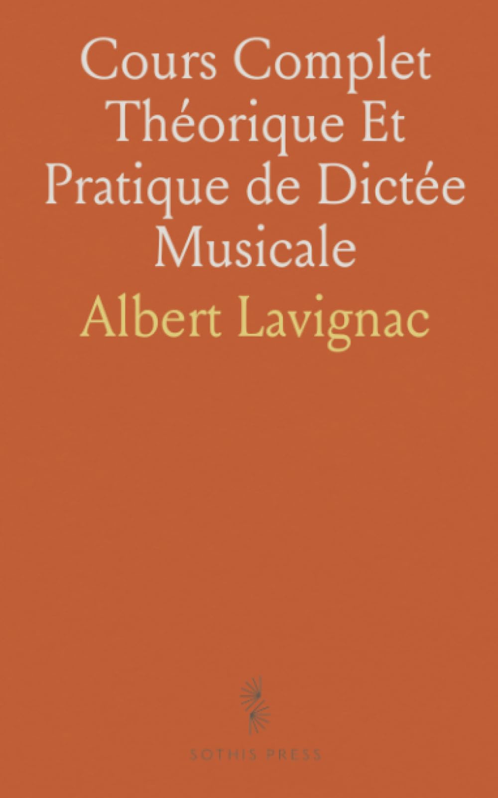 Cours Complet Théorique Et Pratique de Dictée Musicale