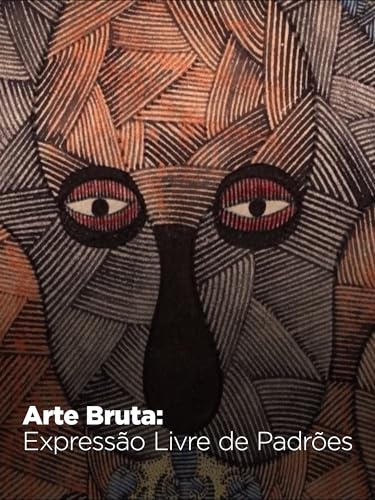 Arte Bruta: Expressão Livre de Padrões