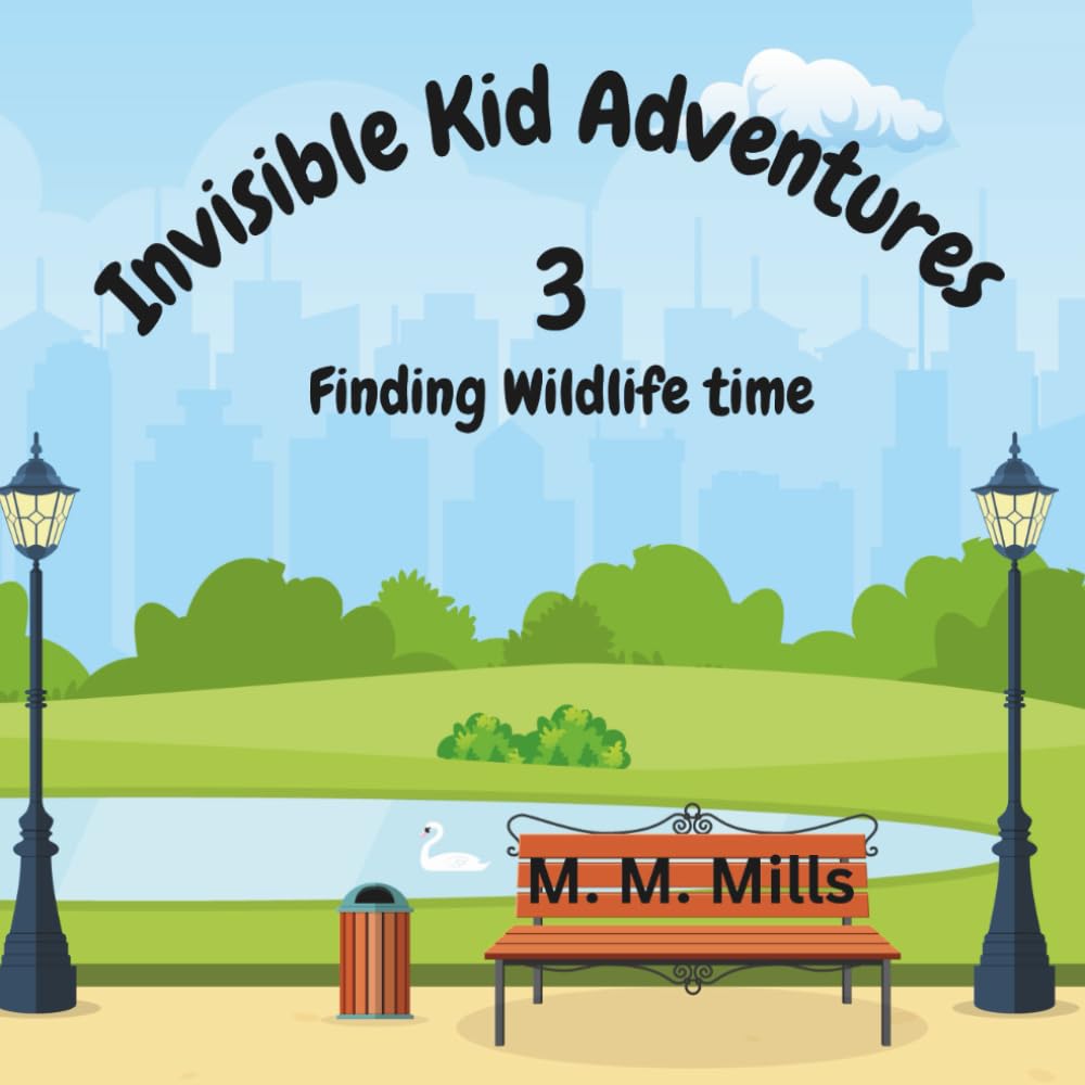 Invisible Kid Adventures 3: Finding Wildlife Time: A cute, fun, and interacting story about an invisible kid's journey through finding wildlife animals.