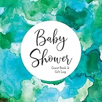 Baby Shower Guest Book & Gift Log: Keepsake to record attendees with their advice for mom & hopes for baby. 8.25 inch x 8.25 inch. 108 pages / 54 sheets. Blue Green 1795239883 Book Cover