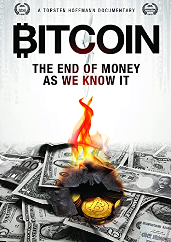 Bitcoin: The End Of Money As We Know It