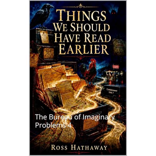 Things We Should Have Read Earlier Audiobook By Ross Hathaway cover art