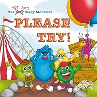 The Not Very Scary Monsters: Please Try! 1971862002 Book Cover