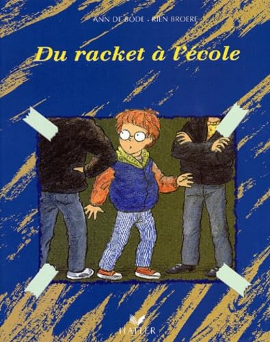 DU RACKET À L'ÉCOLE Broere, Rien and De Bode, Ann